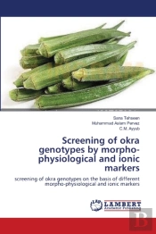 Screening Of Okra Genotypes By Morpho-Physiological And Ionic Markers