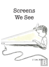 Screens We See