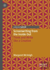 Screenwriting From The Inside Out