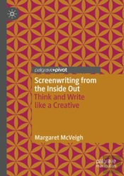 Screenwriting From The Inside Out