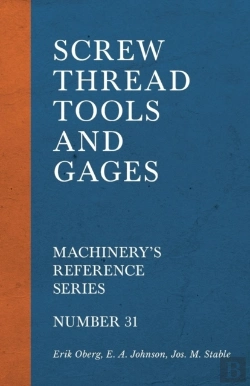 Bertrand.pt - Screw Thread Tools And Gages - Machinery'S Reference Series - Number 31