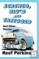 Screwed, Blu'D And Tattooed