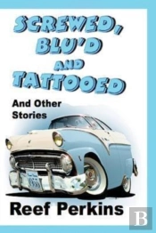 Screwed, Blu'D And Tattooed