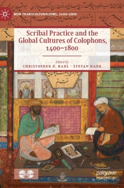 Bertrand.pt - Scribal Practice And The Global Cultures Of Colophons, 1400â€“1800