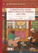 Scribal Practice And The Global Cultures Of Colophons, 1400â€“1800
