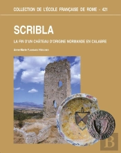 Scribla : La Fin D'Un Château D?Origine Normande En Calabre : La Fin D Un Chateau D?Origine Normande En Calabre