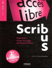 Scribus ; Premières Mises En Page Professionnelles (2e Édition)