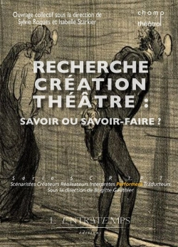 Bertrand.pt - S.C.R.I.P.T. : Recherche Création Théâtre : Savoir Ou Savoir-Faire ?