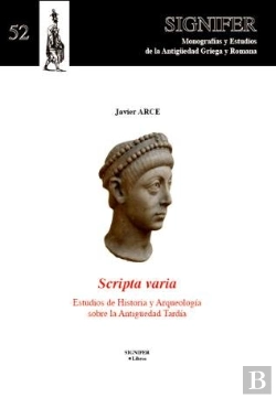 Bertrand.pt - Scripta Varia. Estudios Sobre Historia Y Arqueología Sobre La Antigüedad Tardía