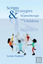 Scripts & Strategies In Hypnotherapy With Children