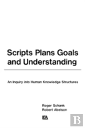 Scripts, Plans, Goals, And Understanding
