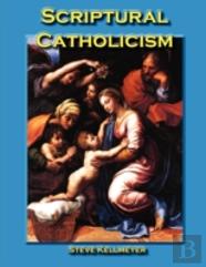 Scriptural Catholicism