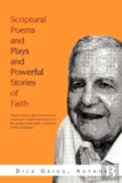 Scriptural Poems And Plays And Powerful Stories Of Faith