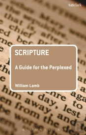 Scripture: A Guide For The Perplexed