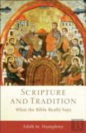 Scripture And Tradition Â€“ What The Bible Really Says