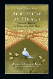 Scripture By Heart Â€“ Devotional Practices For Memorizing God`S Word