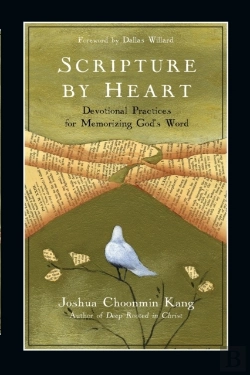 Bertrand.pt - Scripture By Heart Â€“ Devotional Practices For Memorizing God`S Word