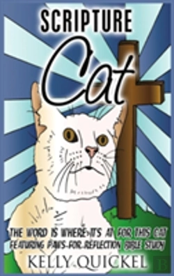 Bertrand.pt - Scripture Cat: The Word Is Where It'S At For This Cat, Featuring Paws For Reflection Bible Study