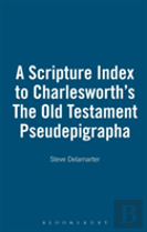 Scripture Index To Charlesworth'S ''Old Testament Pseudepigraphia''