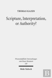 Scripture, Interpretation, Or Authority?