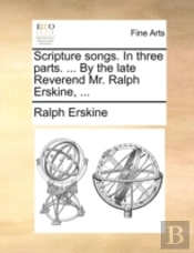 Scripture Songs. In Three Parts. ... By