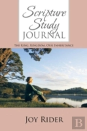 Scripture Study Journal: The King, Kingdom, Our Inheritance