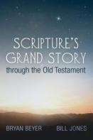 Scripture'S Grand Story Through The Old Testament