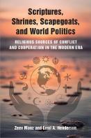 Scriptures, Shrines, Scapegoats, And World Politics