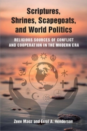 Scriptures, Shrines, Scapegoats, And World Politics