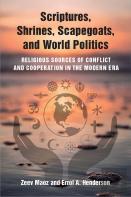 Scriptures, Shrines, Scapegoats, And World Politics