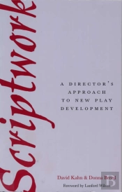 Scriptwork: A Director'S Approach To New Play Development