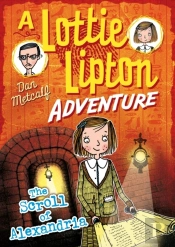 Scroll Of Alexandria A Lottie Lipton Adventure