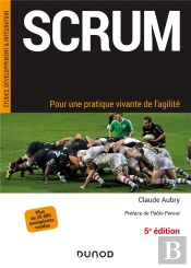 Scrum - 5e Ed. - Pour Une Pratique Vivante De L'Agilite