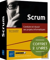 Scrum : Conduire Et Réussir Ses Projets Informatiques