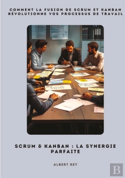 Bertrand.pt - Scrum Kanban Synergie Parfaite - Comment La Fusion De Scrum Et