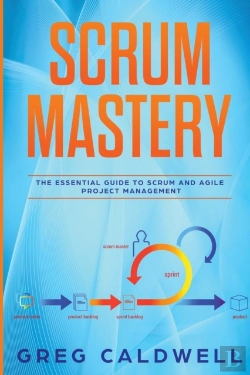 Bertrand.pt - Scrum: Mastery - The Essential Guide To