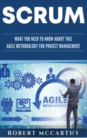 Scrum: What You Need To Know About This