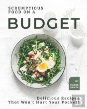 Scrumptious Food On A Budget