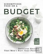 Scrumptious Food On A Budget