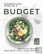 Scrumptious Food On A Budget