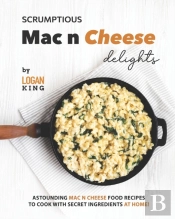 Scrumptious Mac N Cheese Delights