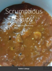 Scrumptious Soups: Pandemic Press Publis