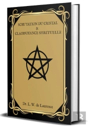 Scrutation Du Cristal & Clairvoyance Spirituelle