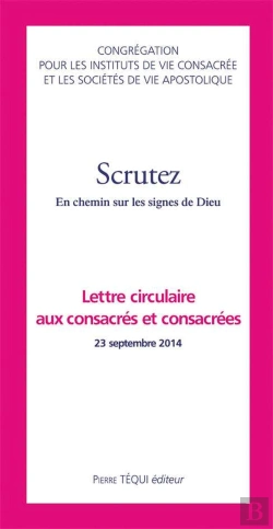 Bertrand.pt - Scrutez ; En Chemin Sur Les Signes De Dieu ; Lettre Circulaire Aux Consacrés Et Consacrées 23 Septembre 2014