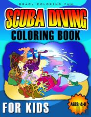 Scuba Diving Coloring Book For Kids Ages 4-8