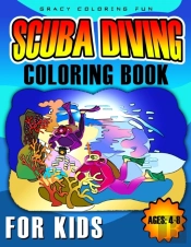 Scuba Diving Coloring Book For Kids Ages 4-8
