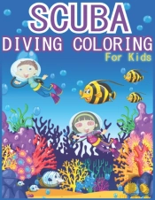Scuba Diving Coloring Book For Kids