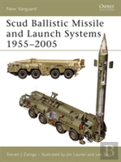 Scud Ballistic Missile And Launch Systems 1955-2005
