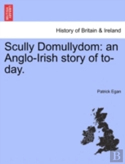 Bertrand.pt - Scully Domullydom: An Anglo-Irish Story