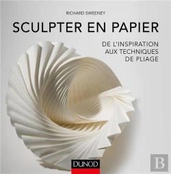 Bertrand.pt - Sculpter En Papier - Inspiration Et Techniques De Pliage